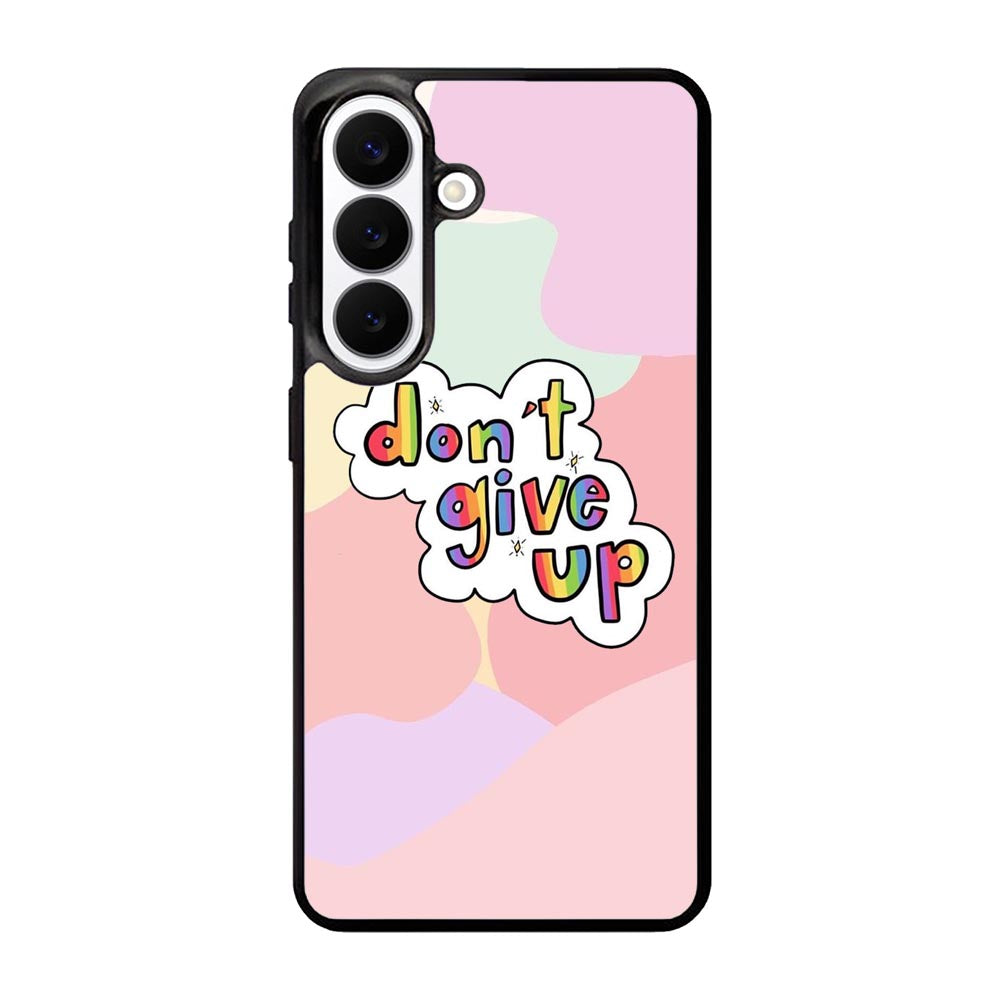 Dont give up Samsung Galaxy S26 Plus Case FE0214