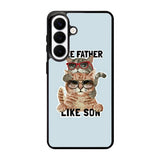 like father like son Samsung Galaxy S26 Case FE0404