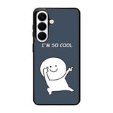 Im so cool Samsung Galaxy S26 Case FE0371
