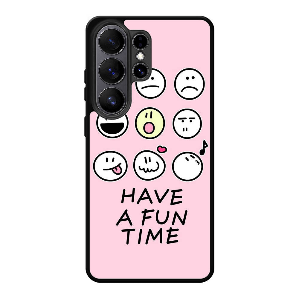 Have a fun time Samsung Galaxy S26 Ultra Case FE0345