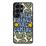 Better Things are Coming FSamsung Galaxy S26 Ultra Case FE0097