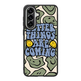 Better Things are Coming FSamsung Galaxy A57 Case FE0097