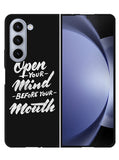 Open Your Mine Before Your Mouth Samsung Galaxy Z Fold 5 5G Case FZ8015